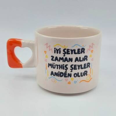 İYİ ŞEYLER ZAMAN ALIR - KALP KUPA - TURUNCU SAP - 1