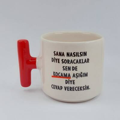 KOCAMA AŞIĞIM DİYE CEVAP - T KUPA - KIRMIZI SAP - 1