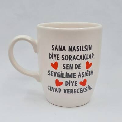 SANA NASILSIN DİYE SORACAKLAR SEN DE SEVGİLİME - OVAL KUPA - TRANSPARAN SAP - 1