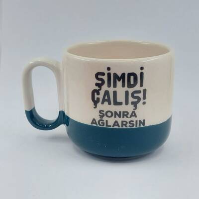 ŞİMDİ ÇALIŞ SONRA AĞLARSIN-ARYA ÇAY FİNCANI - YEŞİL ALT - 1